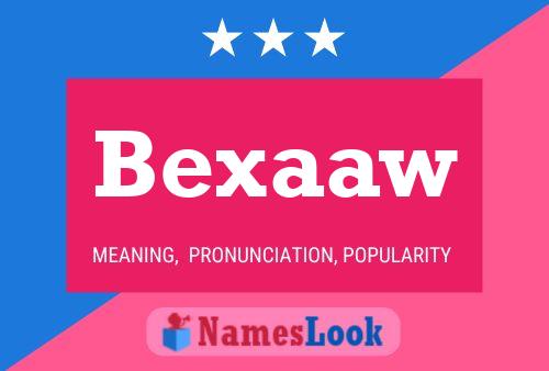 Bexaaw Name Poster