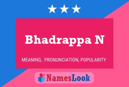 Bhadrappa N Name Poster