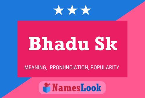 Bhadu Sk Name Poster