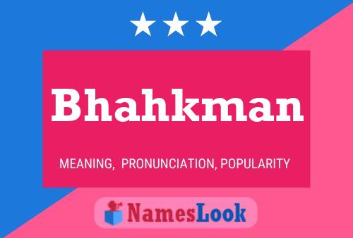 Bhahkman Name Poster
