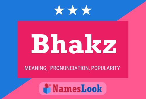 Bhakz Name Poster