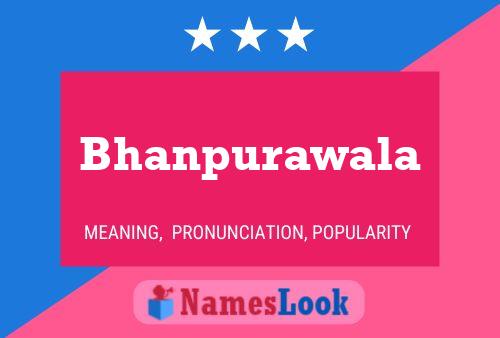 Bhanpurawala Name Poster