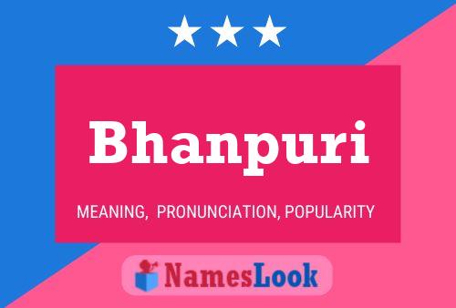 Bhanpuri Name Poster