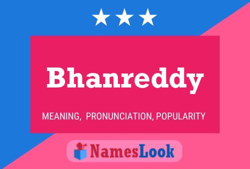 Bhanreddy Name Poster