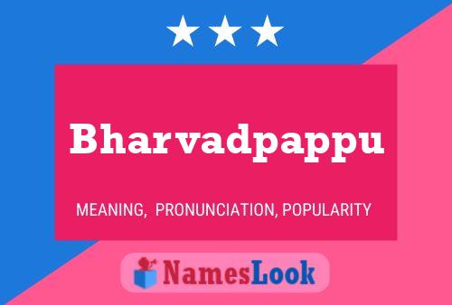 Bharvadpappu Name Poster