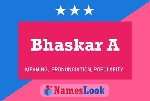 Bhaskar A Name Poster