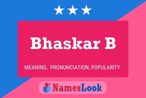 Bhaskar B Name Poster