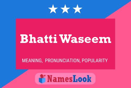 Bhatti Waseem Name Poster