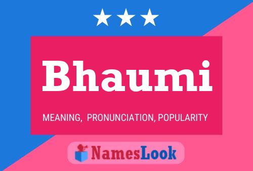 Bhaumi Name Poster