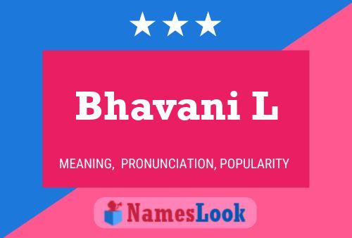 Bhavani L Name Poster