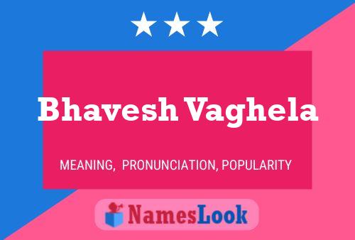 Bhavesh Vaghela Name Poster