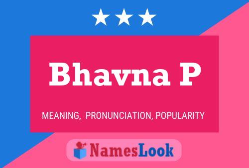 Bhavna P Name Poster