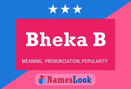 Bheka B Name Poster