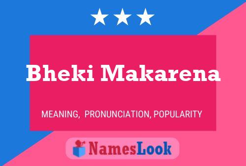 Bheki Makarena Name Poster