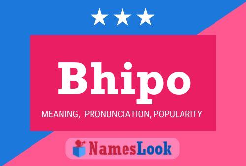 Bhipo Name Poster