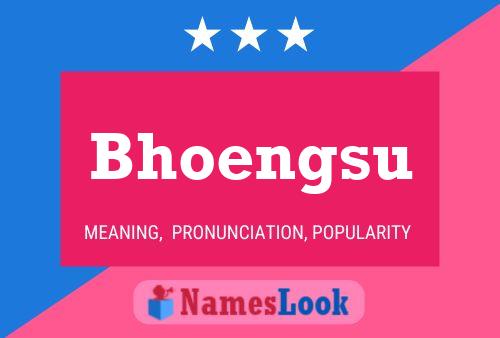 Bhoengsu Name Poster