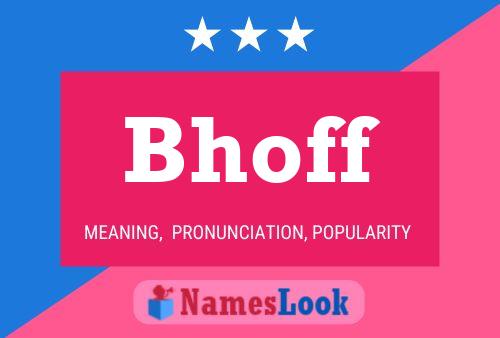 Bhoff Name Poster