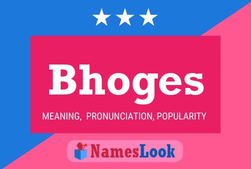 Bhoges Name Poster