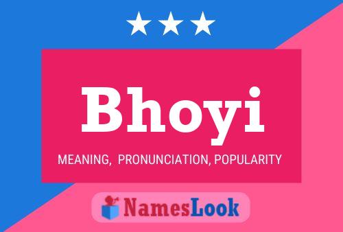 Bhoyi Name Poster