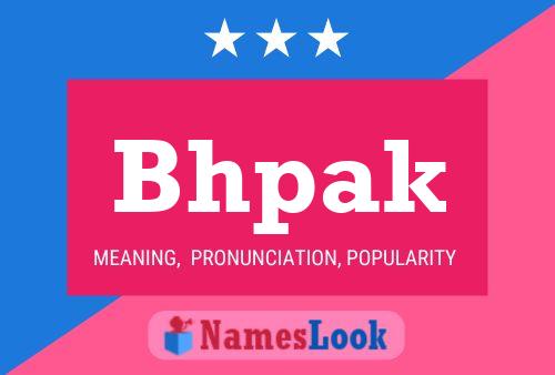 Bhpak Name Poster