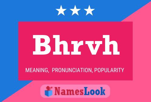 Bhrvh Name Poster