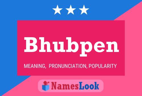 Bhubpen Name Poster