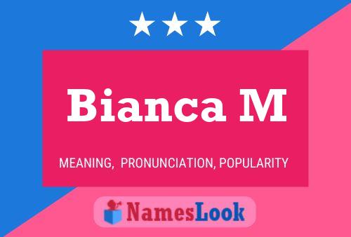 Bianca M Name Poster