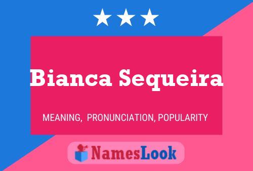 Bianca Sequeira Name Poster