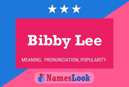 Bibby Lee Name Poster