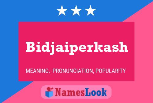 Bidjaiperkash Name Poster