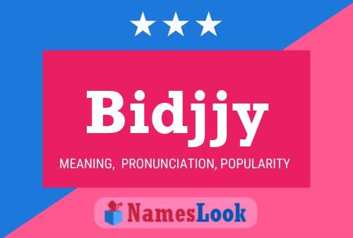 Bidjjy Name Poster