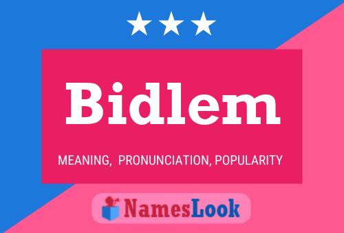 Bidlem Name Poster