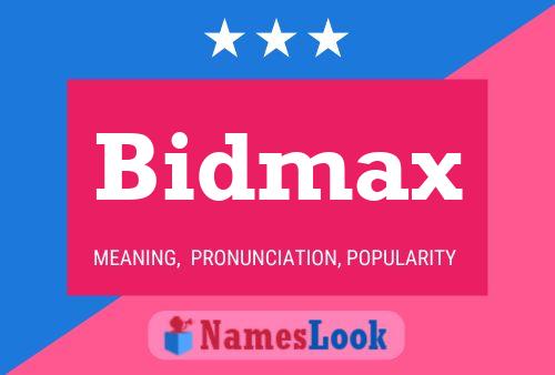 Bidmax Name Poster