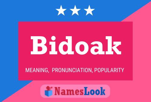 Bidoak Name Poster