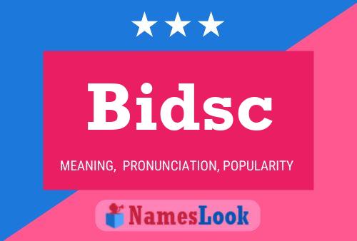 Bidsc Name Poster