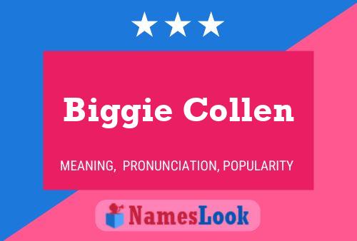 Biggie Collen Name Poster