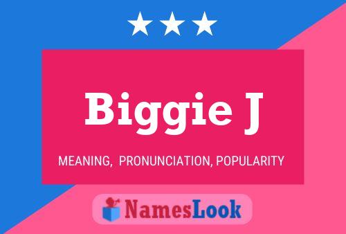 Biggie J Name Poster