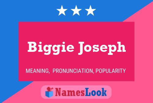 Biggie Joseph Name Poster