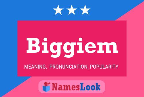 Biggiem Name Poster