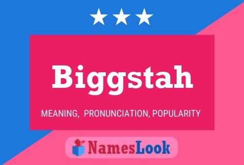 Biggstah Name Poster