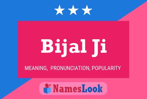 Bijal Ji Name Poster