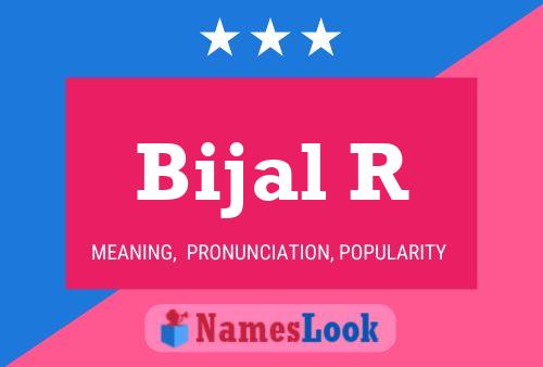 Bijal R Name Poster