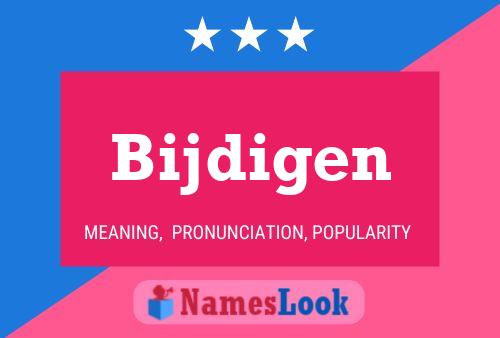 Bijdigen Name Poster