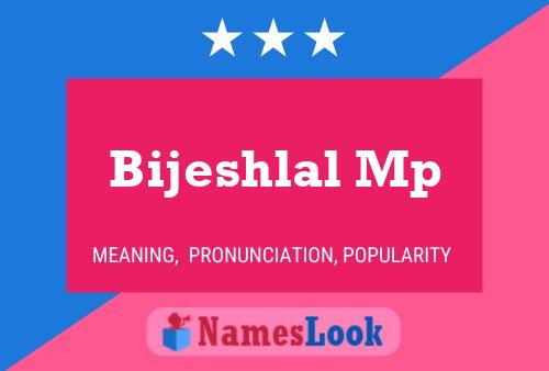 Bijeshlal Mp Name Poster