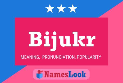 Bijukr Name Poster