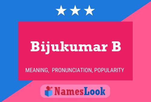 Bijukumar B Name Poster