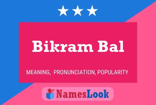 Bikram Bal Name Poster