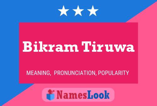 Bikram Tiruwa Name Poster