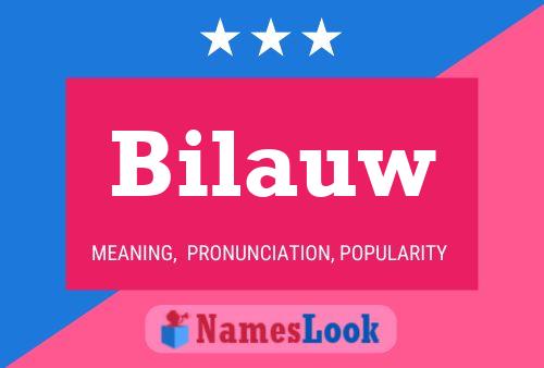 Bilauw Name Poster