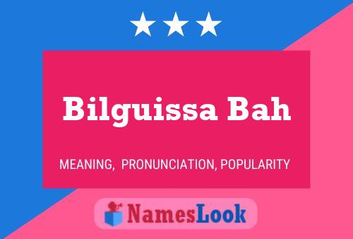 Bilguissa Bah Name Poster